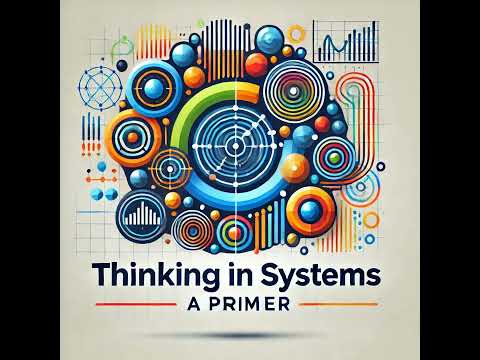 Thinking in Systems: Understanding a Complex World preview image