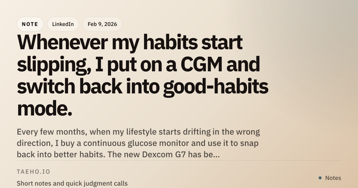 Whenever my habits start slipping, I put on a CGM and switch back into ...