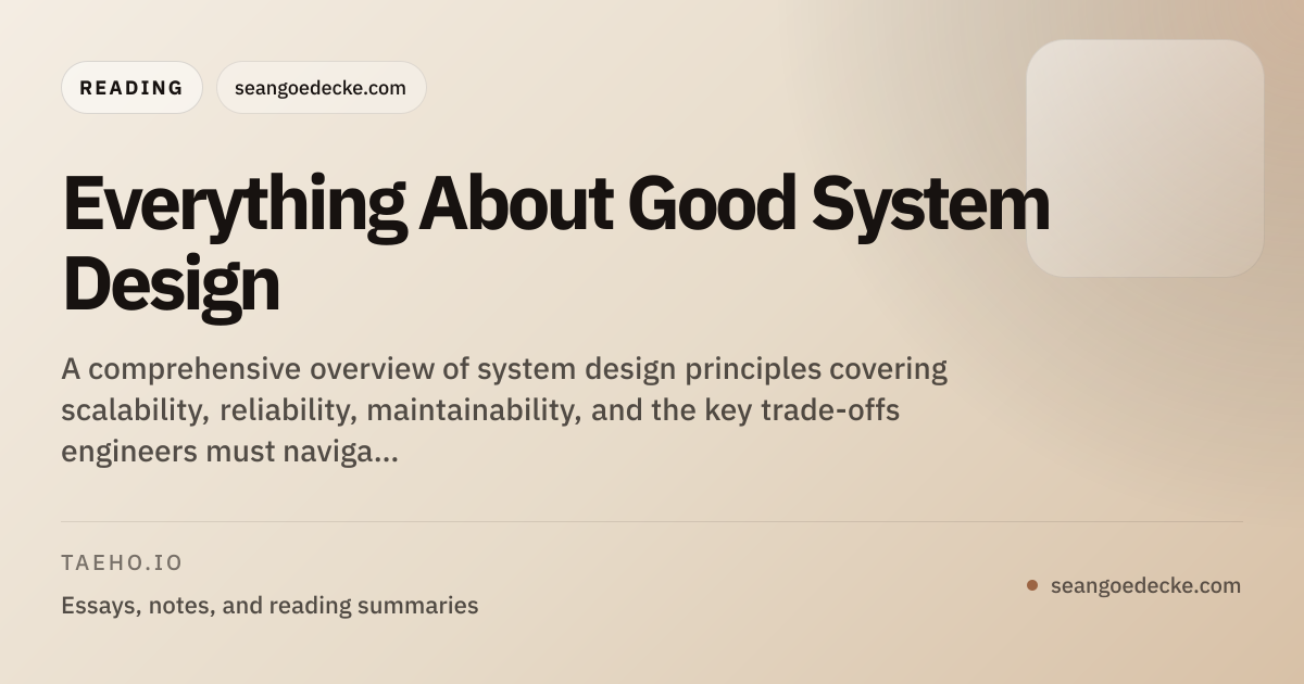 Everything About Good System Design | Taeho Kim