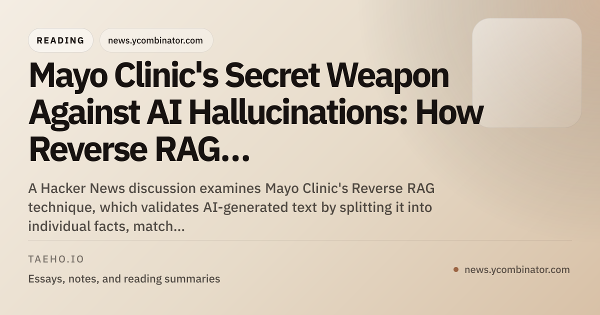 Mayo Clinic's Secret Weapon Against AI Hallucinations: How Reverse RAG ...