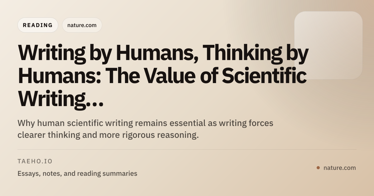 Writing by Humans, Thinking by Humans: The Value of Scientific Writing ...